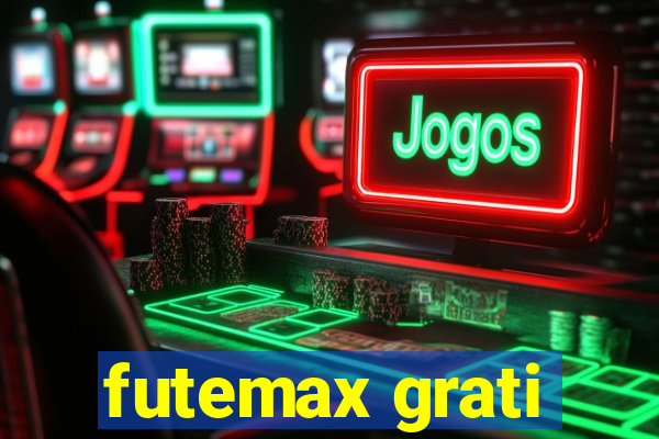 futemax grati